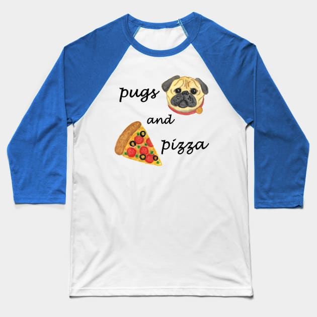 Pugs and Pizza Baseball T-Shirt by julieerindesigns